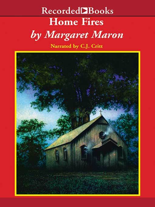 Title details for Home Fires by Margaret Maron - Available